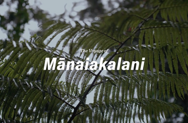 The Voyage of Mānaiakalani Episode 2